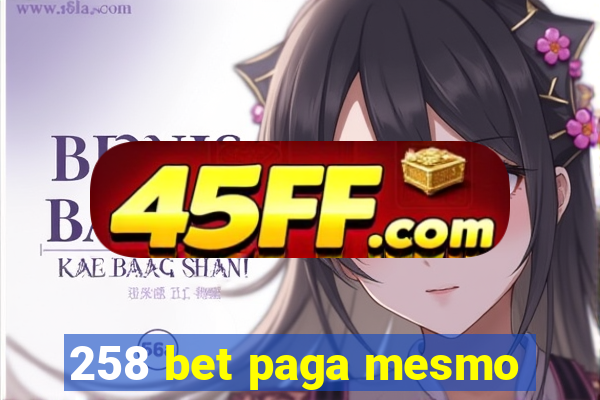 258 bet paga mesmo